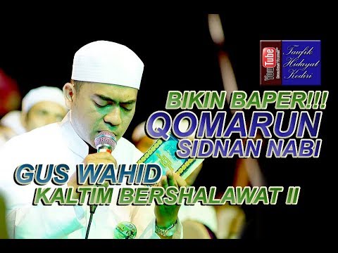 (Bikin Baper!!!) Qomarun - Gus Wahid feat. Ahbaabul Musthofa | Lirik | (Pra Habib Syech)