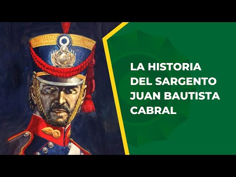 LA HISTORIA DEL SARGENTO JUAN BAUTISTA CABRAL, EL GRANADERO QUE SALVÓ A SAN MARTIN