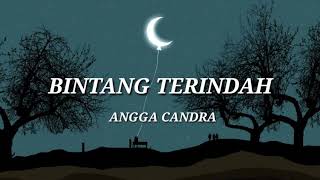 Download lagu Angga Candra - Bintang Terindah (Lirik) mp3