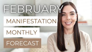MANIFESTATION MONTHLY FORECAST: Key Energy Dates & Manifesting Tips for February 2026