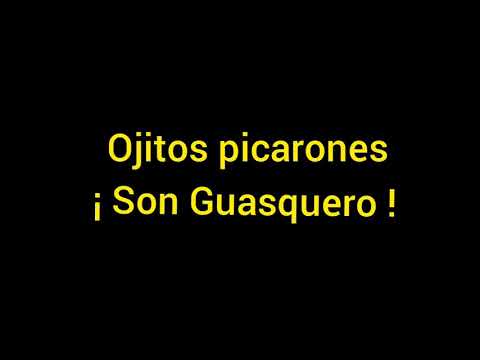 OJITOS PICARONES  - SON GUASQUERO ( LETRA)