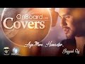 Aye Mere Humsafar Cover By Suyyash Rai FULL HD SONG QAYAMAT SE QAYAMAT TAK ONBOARDLIVE