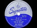 1947 Ray Bloch - Kate (Have I Come Too Early Too Late) (Alan Dale, & ensemble, vocal)