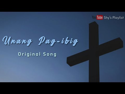 Unang Pag-ibig | Original Song