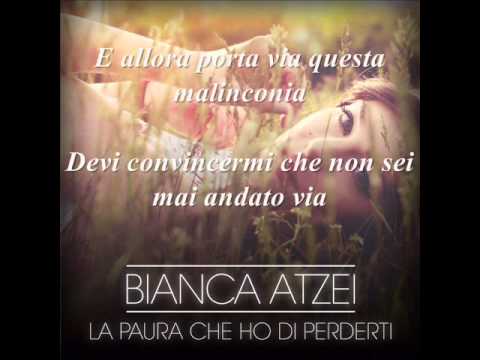 Bianca Atzei   La Paura Che Ho Di Perderti - Lyrics Video