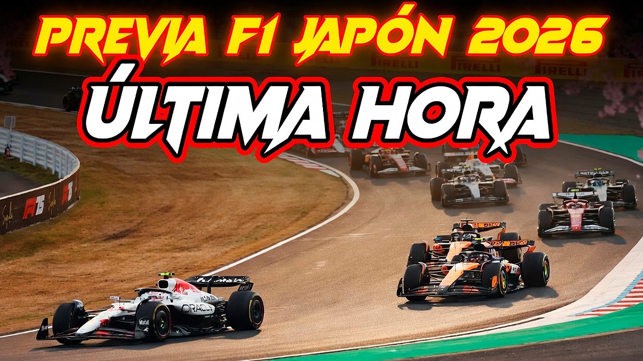 PREVIA F1 JAPÓN 2026 2 ZONAS DE RECTA, OVERTAKE, SALIDA, CLAVES NUEVA NORMATIVA, HORARIOS, METEO