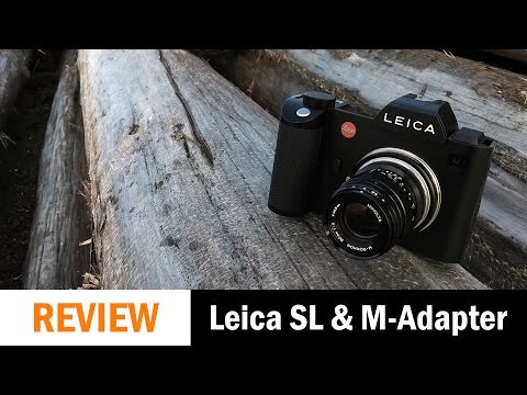 Leica SL Review with the M-Adapter T