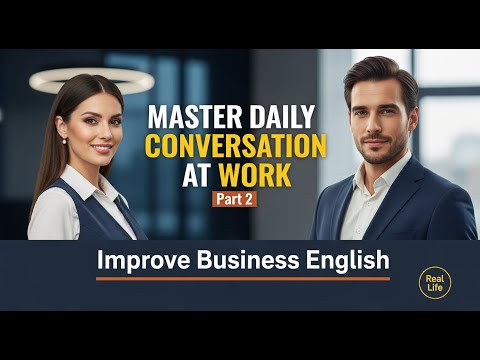 Advanced Business English Conversations for Daily Office Life | Part 2