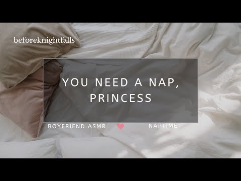 ASMR: you need a nap, princess