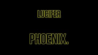 Lucifer - Phoenix (Lyrics / Letra)
