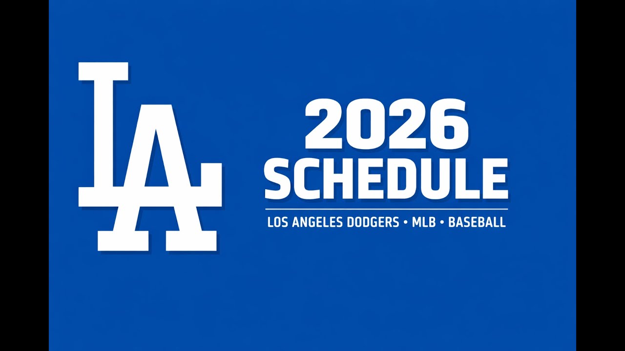 Los Angeles Dodgers 2026 Schedule | Full MLB Regular Season