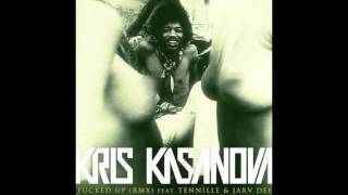 Kris Kasanova - Fucked Up
