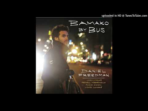 Daniel Freedman - All Brothers featuring Lionel Loueké