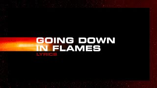 3 Doors Down - Going Down In Flames (Lyrics)