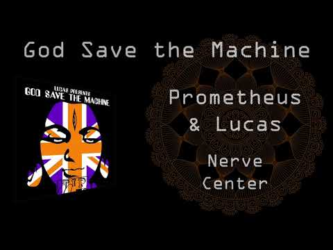 Prometheus & Lucas - Nerve Center