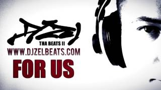 DJ Zel Tha Beats II FOR US