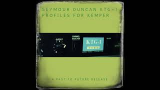 Video thumbnail for Seymour Duncan KTG 1 TUBE PREAMP PROFILES FOR KEMPER! DEMO by PAST TO FUTURE