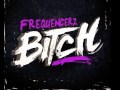 Frequencerz bitch (Crypsis remix) (full) 