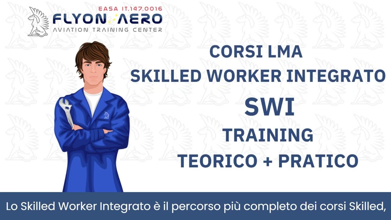 Skilled Worker Integrato - Corsi LMA Skilled - Flyon Aero