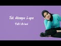 Download lagu Putri Ariani Tak Mu Lupa