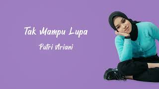 Download lagu Putri Ariani Tak Mu Lupa... mp3
