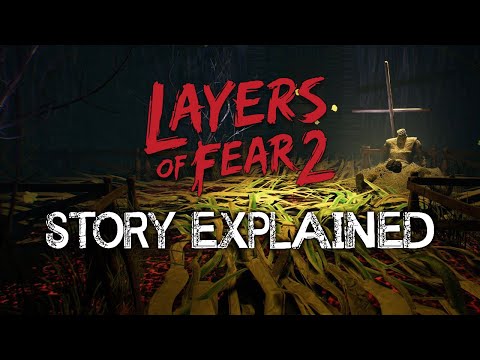 Layers of Fear 2 - Story Explained