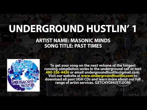 Underground Hustlin' Volume 1 - 13. Masonic Minds - Past Times 480-326-4426