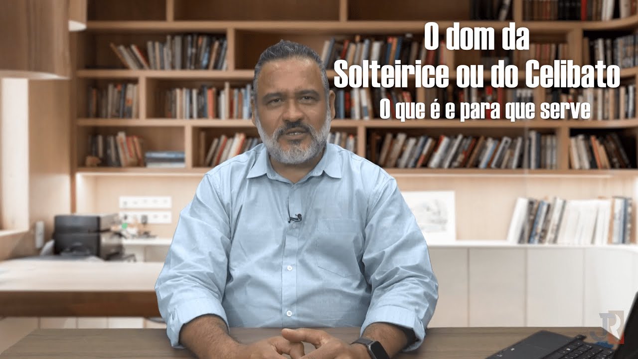 O Dom da Solteirice ou do Celibato - O que é e para quê serve