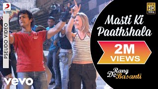 A.R. Rahman - Masti Ki Paathshala Best Audio Song|Rang De Basanti|Aamir Khan|Naresh Iyer