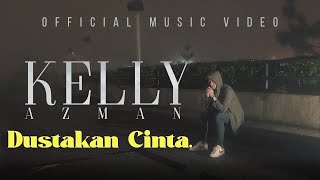 Lirik Lagu Kelly Azman - Dustakan Cinta Lirik Lagu Kelly Azman - Dustakan Cinta