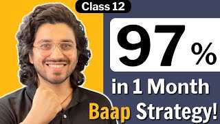 Class 12  Last 1 Month Strategy  Score 97% in your
