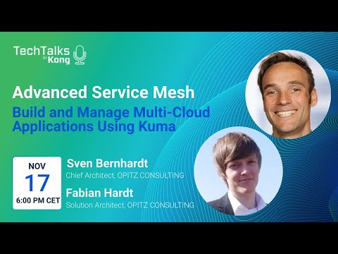 [Tech Talk] Advanced Service Mesh - Build and Manage Multi-Cloud Applications Using Kuma
