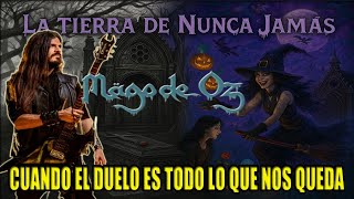 MÄGO DE OZ - LA TIERRA DE NUNCA JAMÁS: ANÁLISIS PSICOLÓGICO DEL DOLOR QUE NO SE SUPERA