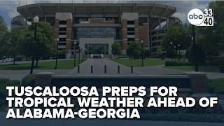Tuscaloosa prepares for tropical weather as Alabama-Georgia gameday approaches