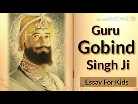 15 lines Essay on GURU GOBIND SINGH JI in english Video