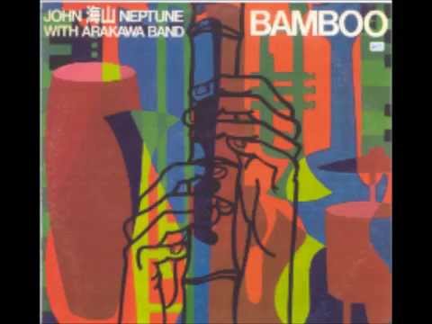 JOHN KAIZAN NEPTUNE & THE ARAKAWA BAND - BAMBOO