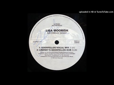 Lisa Moorish - Mr Friday Night (Goodfellos Vocal Mix) *Oldskool House*