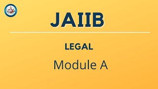 JAIIB Legal & Regulatory Aspects Of Banking Module A