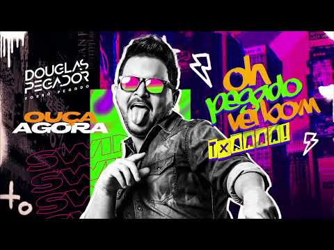DOUGLAS PEGADOR - OH PEGADO VEI BOM ( PROMOCIONAL COMPLETA )