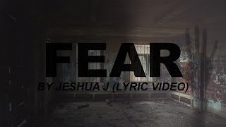 Jeshua J - Fear [LYRIC VIDEO]