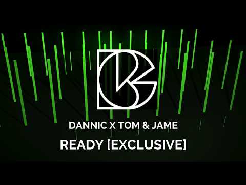Dannic x Tom & Jame -  Ready [Exclusive] #ElectroHouse