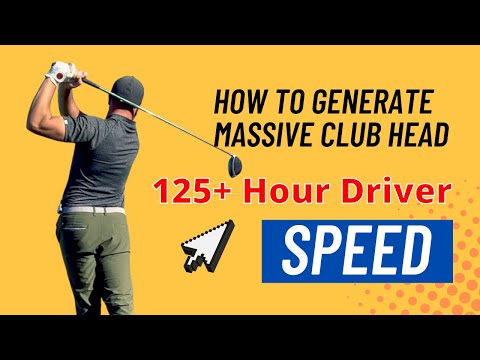 Generate 125+ Driver Clubhead Speed