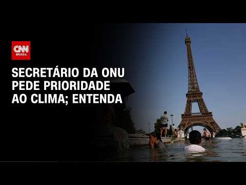Clima deve ser prioridade de ações, diz secretário da ONU; veja análise | CNN 360º