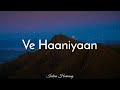 Ve Haaniyaan Lyrics Danny Avvy Sra Ravi Dubey Sargun Mehta