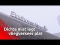 Mist legt Eindhoven Airport plat