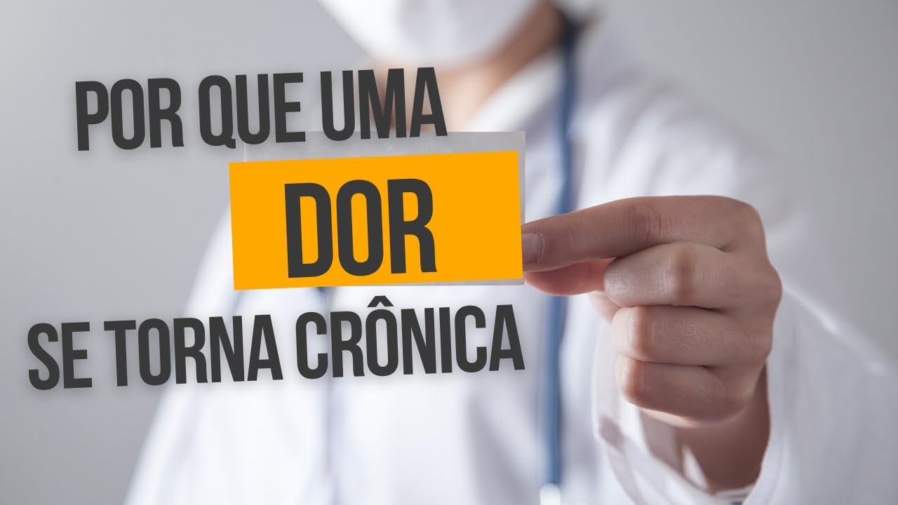 Por que uma dor torna-se crônica. Uma explicação para pacientes e familiares.