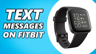 How to Get Text Messages on your Fitbit Versa 2