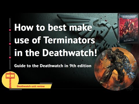 Terminators, the Deathwatch and you - tactics for 9th edition