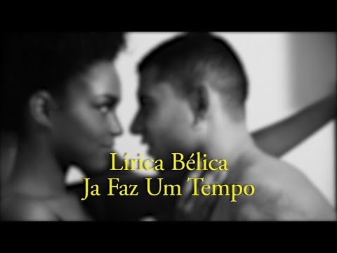 Lírica Bélica - Ja Faz Um Tempo (ft.Shalkee)