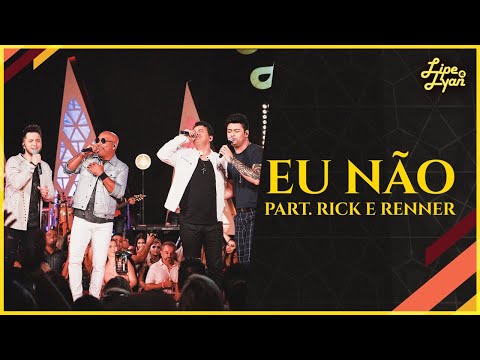 Lipe & Lyan - Eu Não - Part. Rick e Renner (Vídeo Oficial)